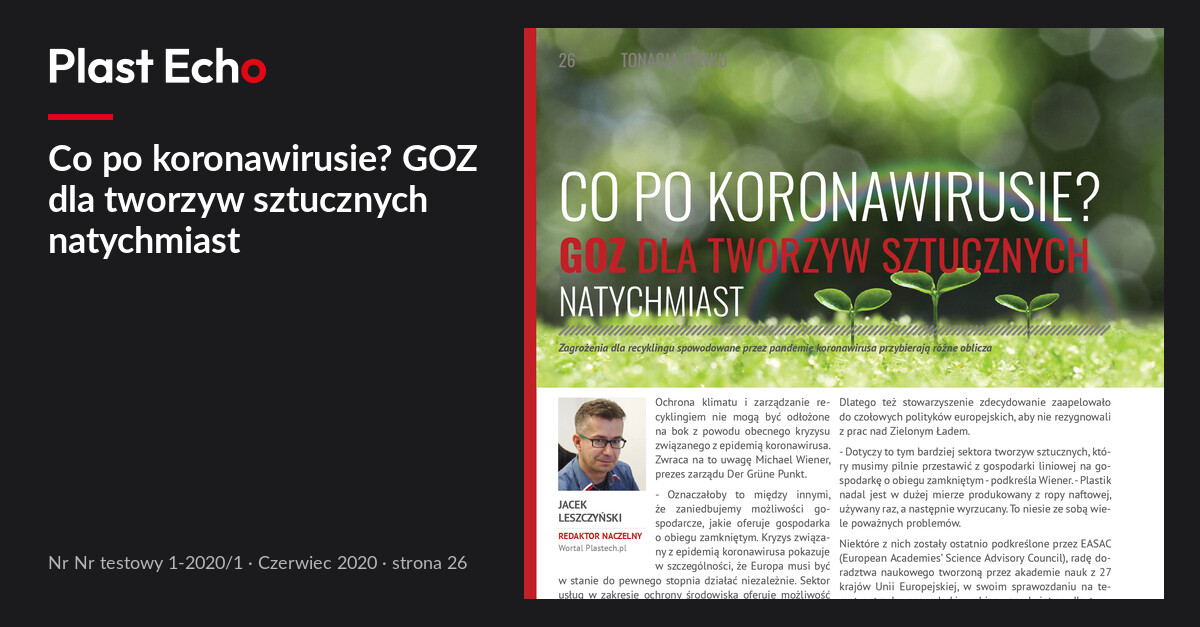 Co po koronawirusie? GOZ dla tworzyw sztucznych natychmiast | Plast Echo Nr testowy 1-2020/1, Czerwiec 2020, s. 26