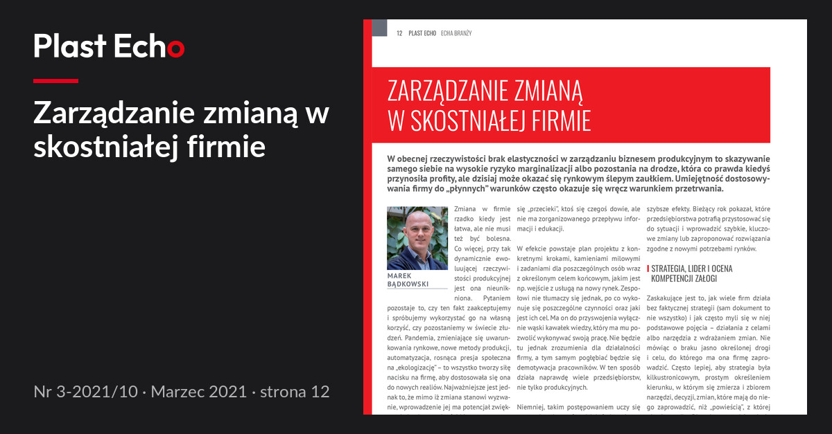 Zarządzanie zmianą w skostniałej firmie | Plast Echo 3-2021/10, Marzec 2021, s. 12