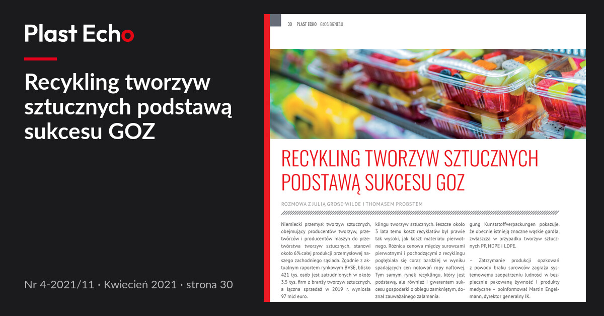 Recykling tworzyw sztucznych podstawą sukcesu GOZ | Plast Echo 4-2021/11, Kwiecień 2021, s. 30