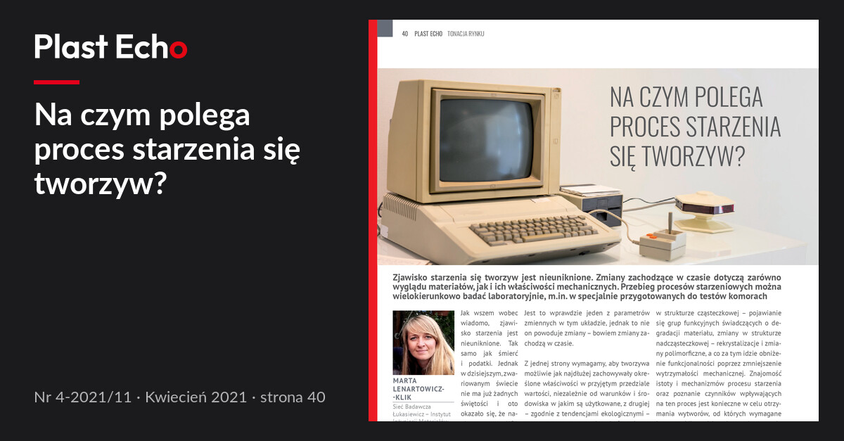 Na czym polega proces starzenia się tworzyw? | Plast Echo 4-2021/11, Kwiecień 2021, s. 40
