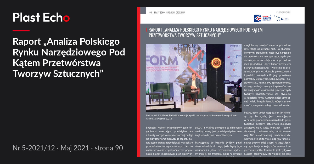 Raport „Analiza Polskiego Rynku Narzędziowego Pod Kątem Przetwórstwa Tworzyw Sztucznych” | Plast Echo 5-2021/12, Maj 2021, s. 90