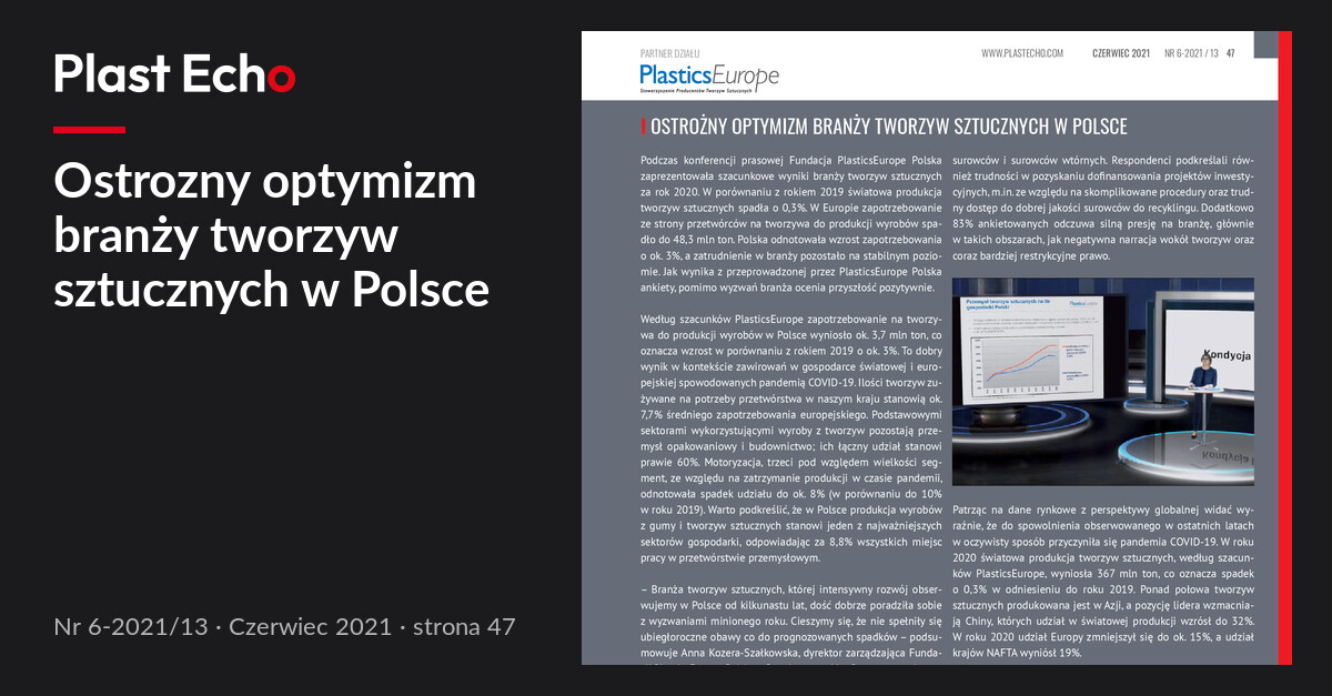 Ostrozny optymizm branży tworzyw sztucznych w Polsce | Plast Echo 6-2021/13, Czerwiec 2021, s. 47