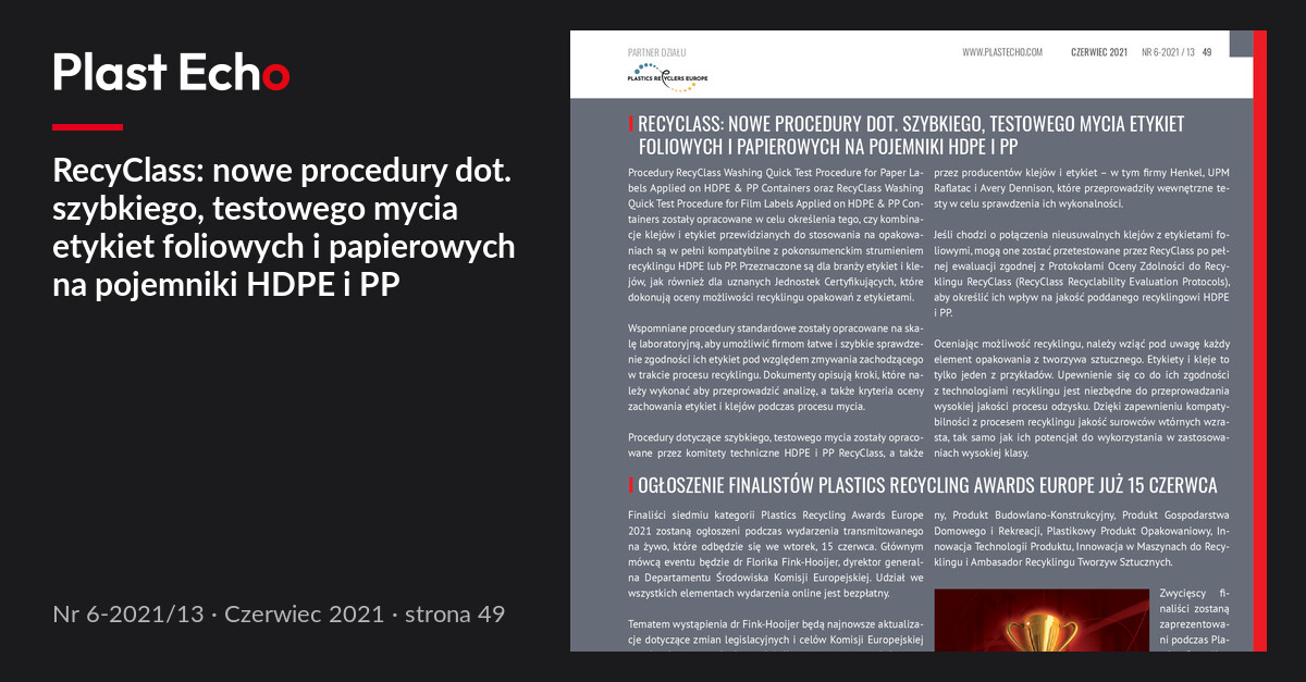RecyClass: nowe procedury dot. szybkiego, testowego mycia etykiet foliowych i papierowych na pojemniki HDPE i PP | Plast Echo 6-2021/13, Czerwiec 2021, s. 49
