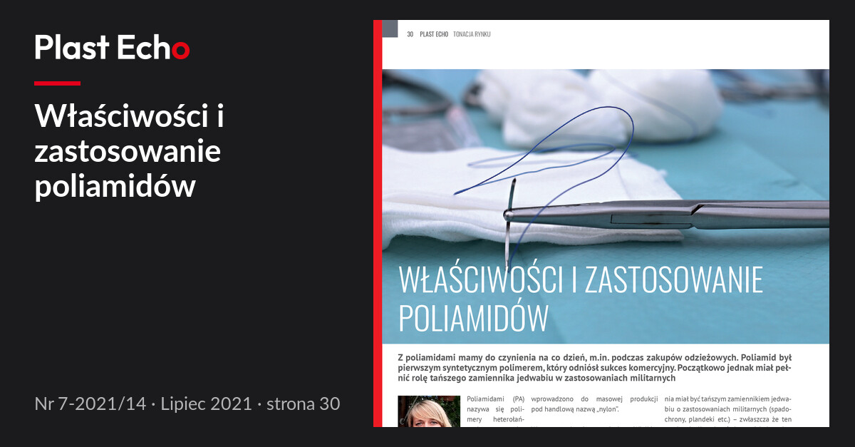 Właściwości i zastosowanie poliamidów | Plast Echo 7-2021/14, Lipiec 2021, s. 30