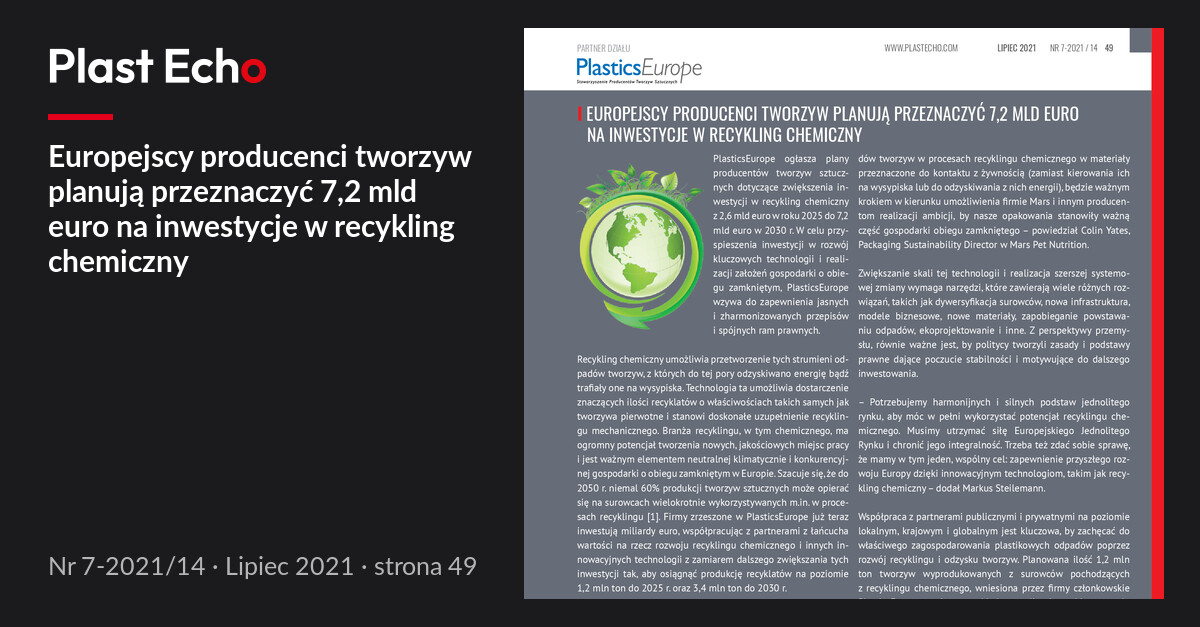 Europejscy producenci tworzyw planują przeznaczyć 7,2 mld euro na inwestycje w recykling chemiczny | Plast Echo 7-2021/14, Lipiec 2021, s. 49