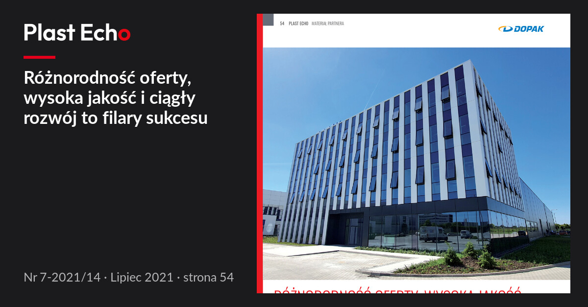 Różnorodność oferty, wysoka jakość i ciągły rozwój to filary sukcesu | Plast Echo 7-2021/14, Lipiec 2021, s. 54