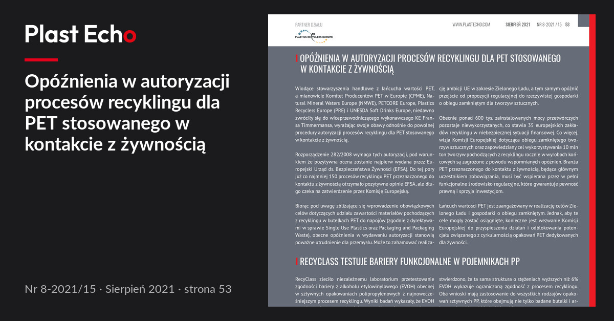 Opóźnienia w autoryzacji procesów recyklingu dla PET stosowanego w kontakcie z żywnością | Plast Echo 8-2021/15, Sierpień 2021, s. 53