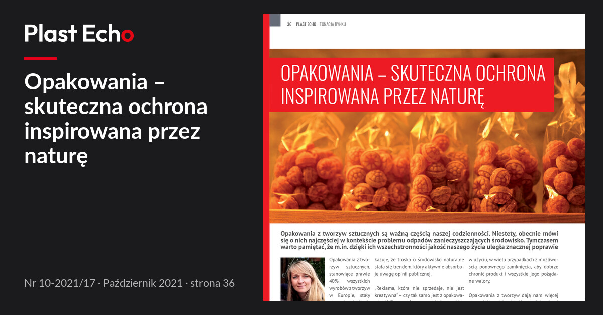 Opakowania – skuteczna ochrona inspirowana przez naturę | Plast Echo 10-2021/17, Październik 2021, s. 36