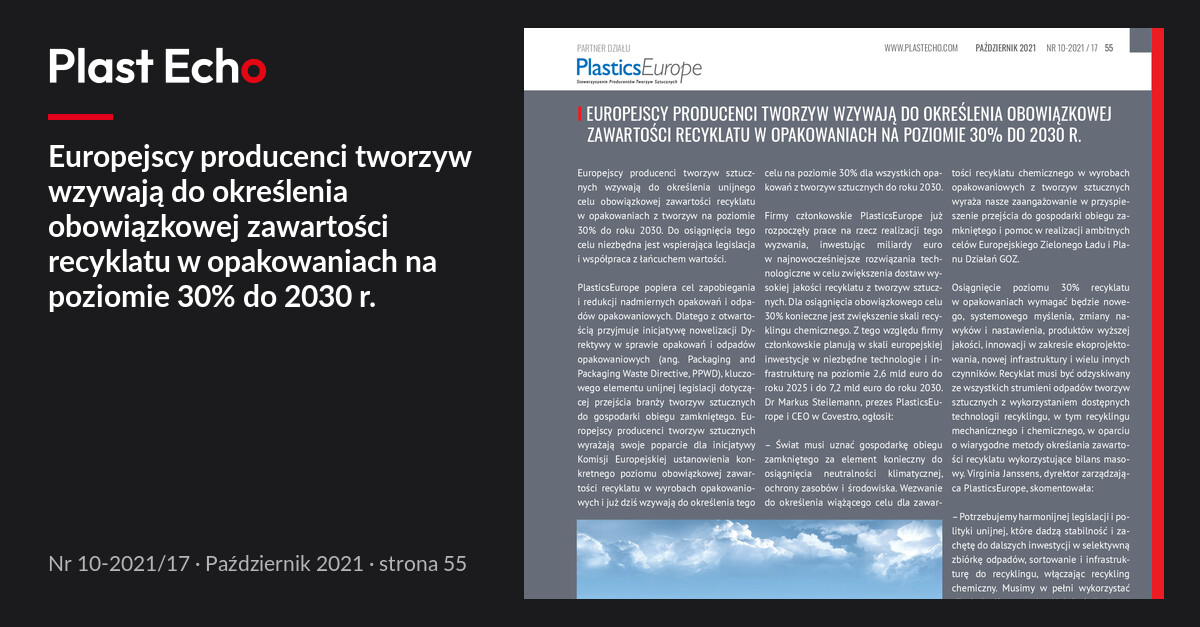 Europejscy producenci tworzyw wzywają do określenia obowiązkowej zawartości recyklatu w opakowaniach na poziomie 30% do 2030 r. | Plast Echo 10-2021/17, Październik 2021, s. 55