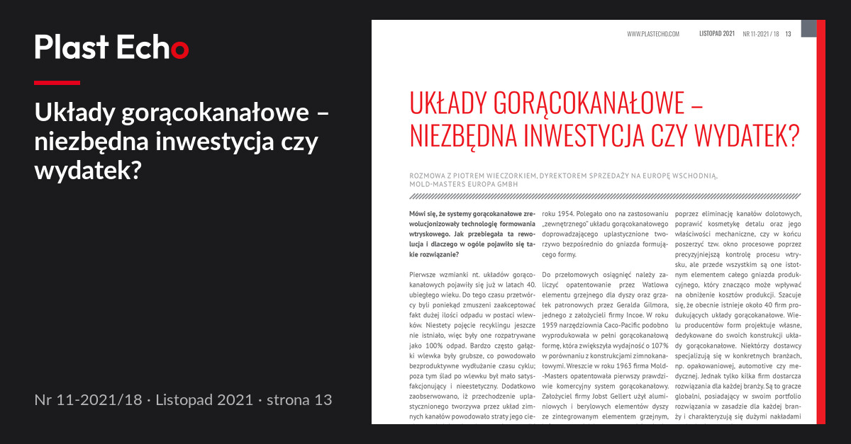 Układy gorącokanałowe – niezbędna inwestycja czy wydatek? | Plast Echo 11-2021/18, Listopad 2021, s. 13