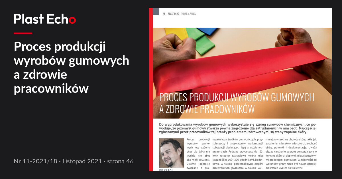 Proces produkcji wyrobów gumowych a zdrowie pracowników | Plast Echo 11-2021/18, Listopad 2021, s. 46