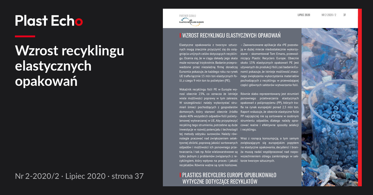 Wzrost recyklingu elastycznych opakowań | Plast Echo 2-2020/2, Lipiec 2020, s. 37