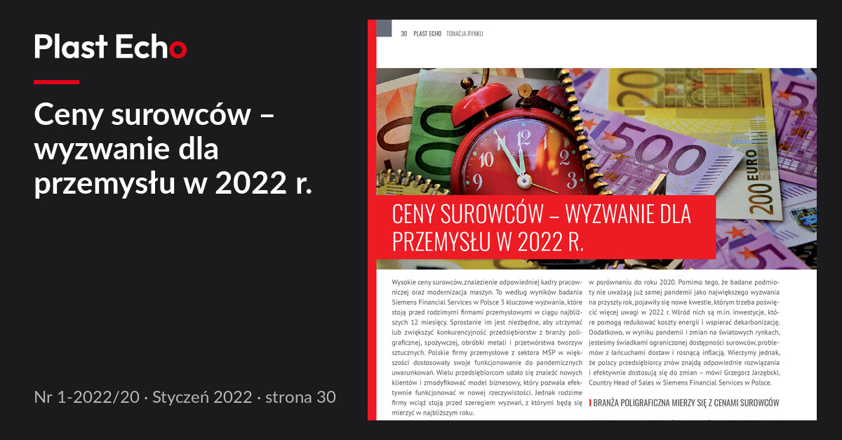 Ceny surowców – wyzwanie dla przemysłu w 2022 r. | Plast Echo 1-2022/20, Styczeń 2022, s. 30
