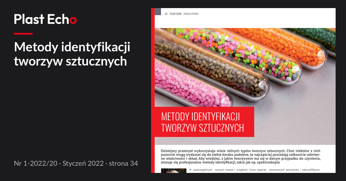 Metody identyfikacji tworzyw sztucznych | Plast Echo 1-2022/20, Styczeń 2022, s. 34