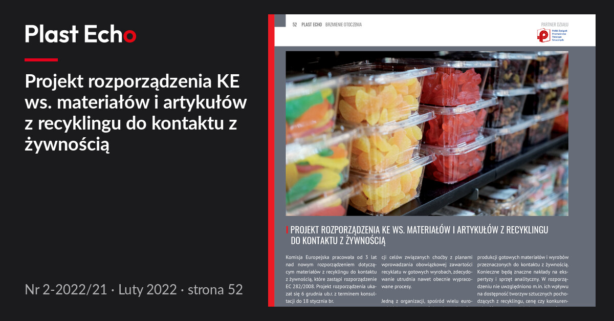 Projekt rozporządzenia KE ws. materiałów i artykułów z recyklingu do kontaktu z żywnością | Plast Echo 2-2022/21, Luty 2022, s. 52