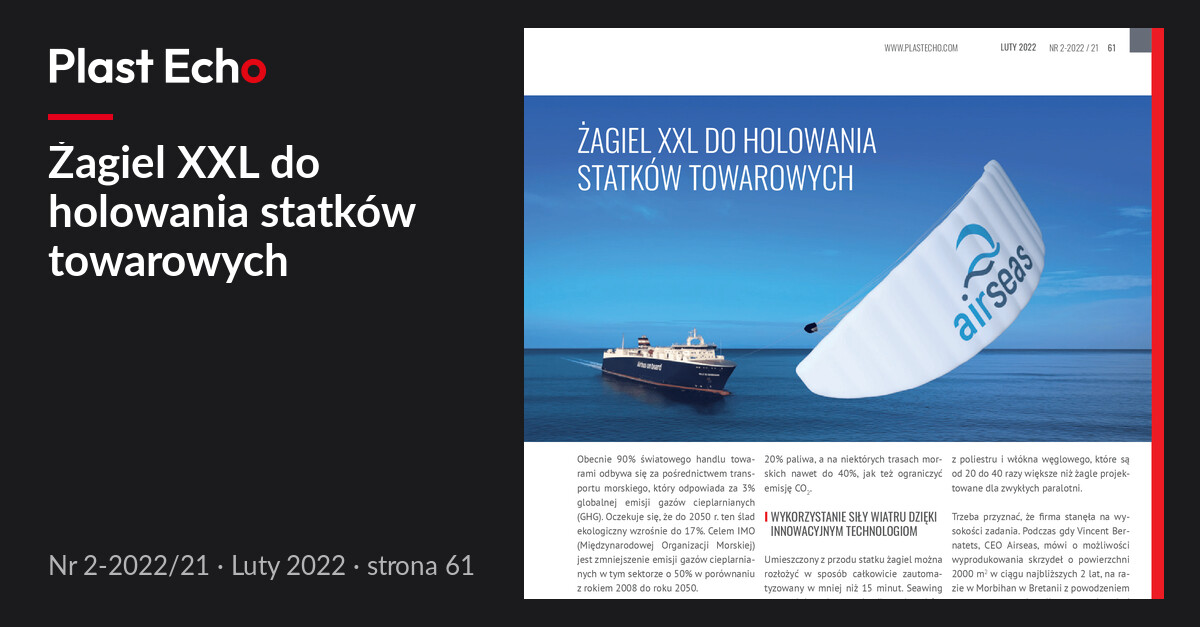 Żagiel XXL do holowania statków towarowych | Plast Echo 2-2022/21, Luty 2022, s. 61