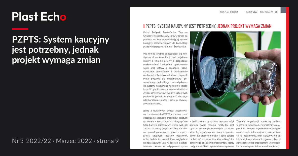 PZPTS: System kaucyjny jest potrzebny, jednak projekt wymaga zmian | Plast Echo 3-2022/22, Marzec 2022, s. 9