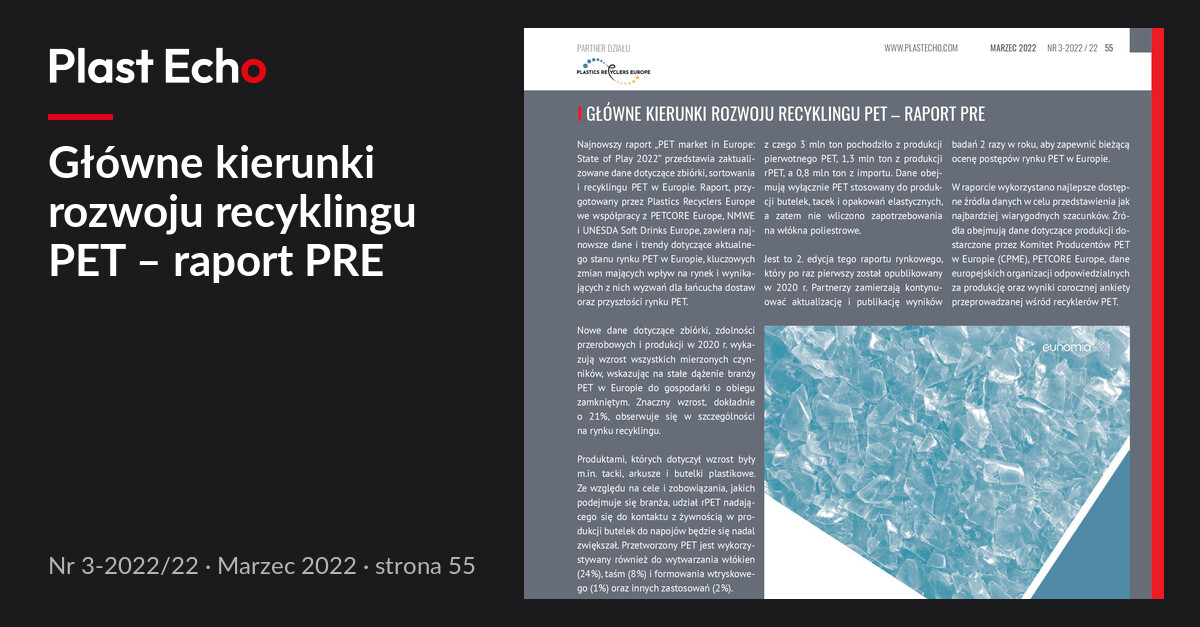 Główne kierunki rozwoju recyklingu PET – raport PRE | Plast Echo 3-2022/22, Marzec 2022, s. 55