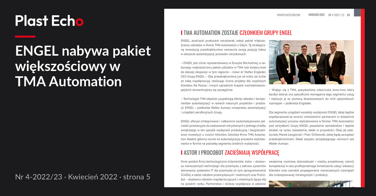 ENGEL nabywa pakiet większościowy w TMA Automation | Plast Echo 4-2022/23, Kwiecień 2022, s. 5
