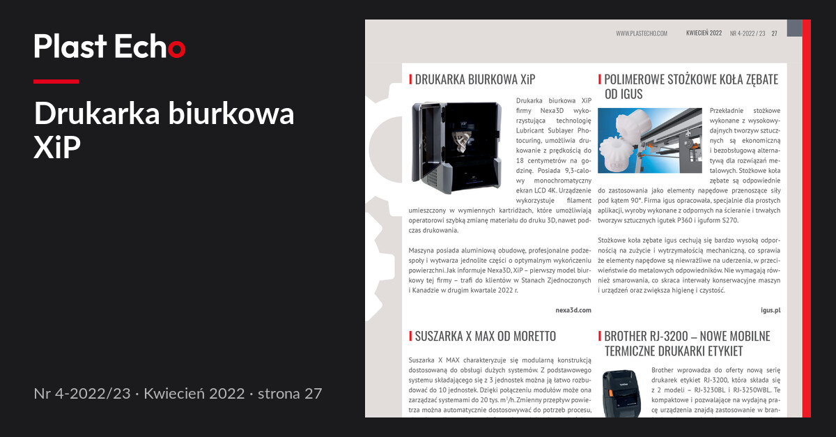 Drukarka biurkowa XiP | Plast Echo 4-2022/23, Kwiecień 2022, s. 27