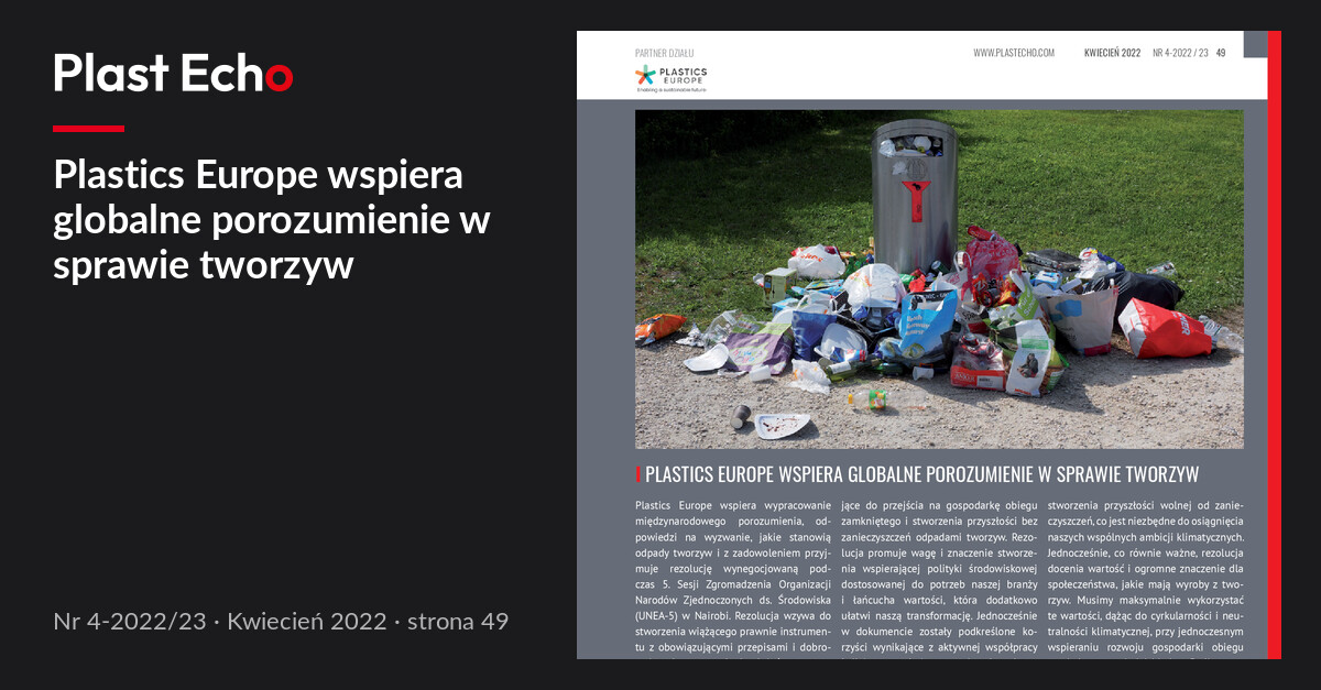 Plastics Europe wspiera globalne porozumienie w sprawie tworzyw | Plast Echo 4-2022/23, Kwiecień 2022, s. 49