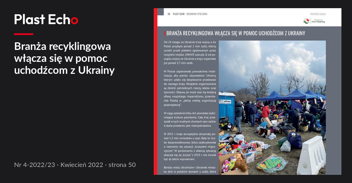 Branża recyklingowa włącza się w pomoc uchodźcom z Ukrainy | Plast Echo 4-2022/23, Kwiecień 2022, s. 50