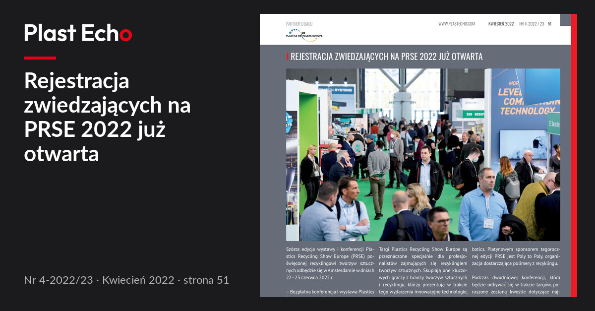 Rejestracja zwiedzających na PRSE 2022 już otwarta | Plast Echo 4-2022/23, Kwiecień 2022, s. 51
