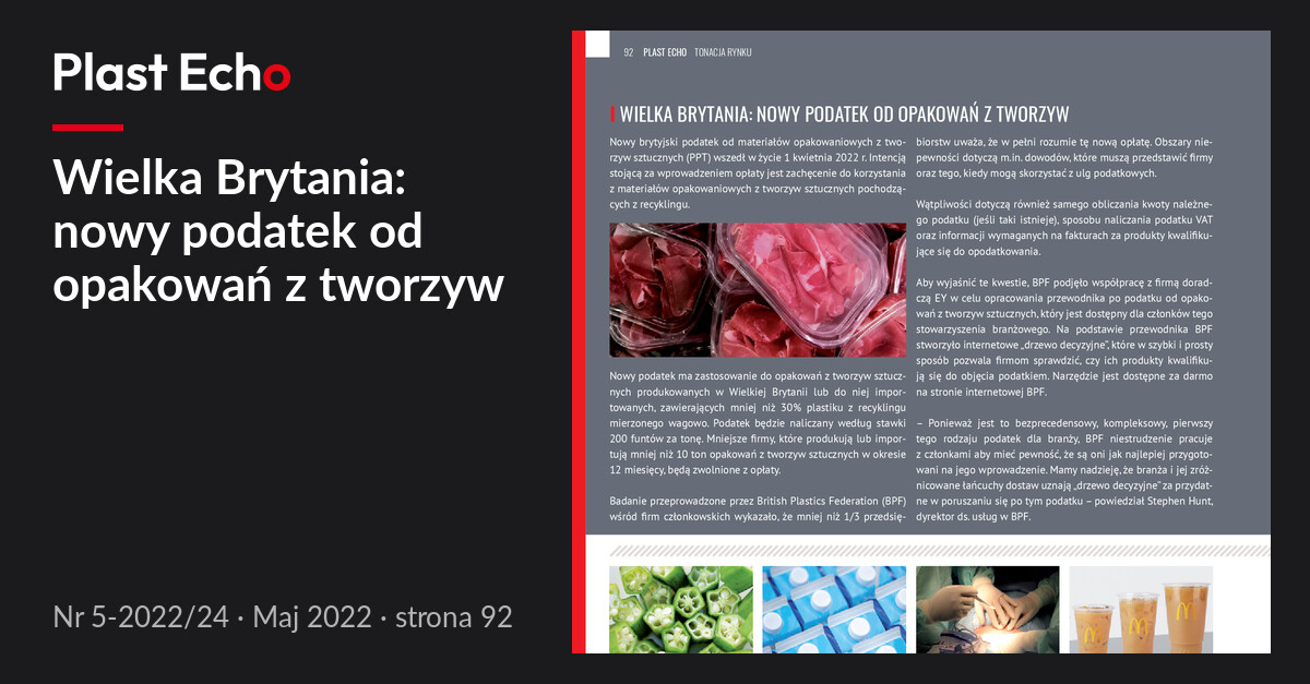 Wielka Brytania: nowy podatek od opakowań z tworzyw | Plast Echo 5-2022/24, Maj 2022, s. 92