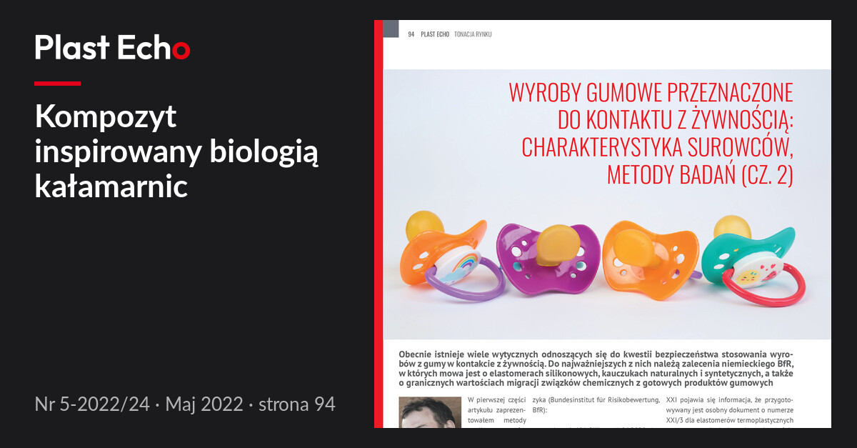 Kompozyt inspirowany biologią kałamarnic | Plast Echo 5-2022/24, Maj 2022, s. 94