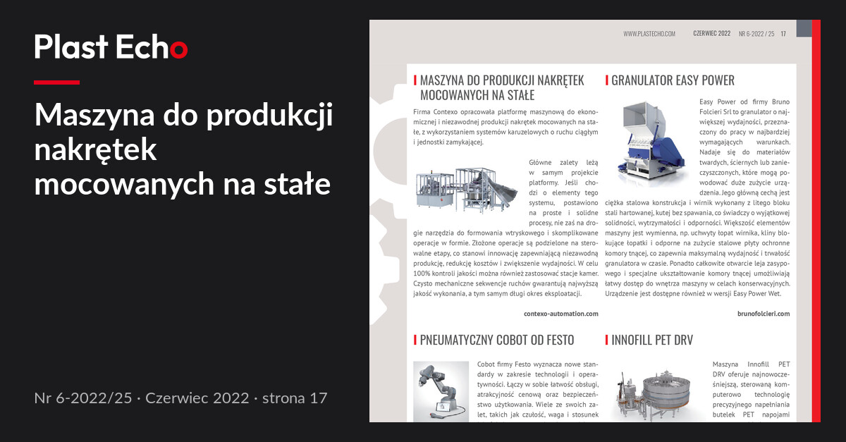 Maszyna do produkcji nakrętek mocowanych na stałe | Plast Echo 6-2022/25, Czerwiec 2022, s. 17
