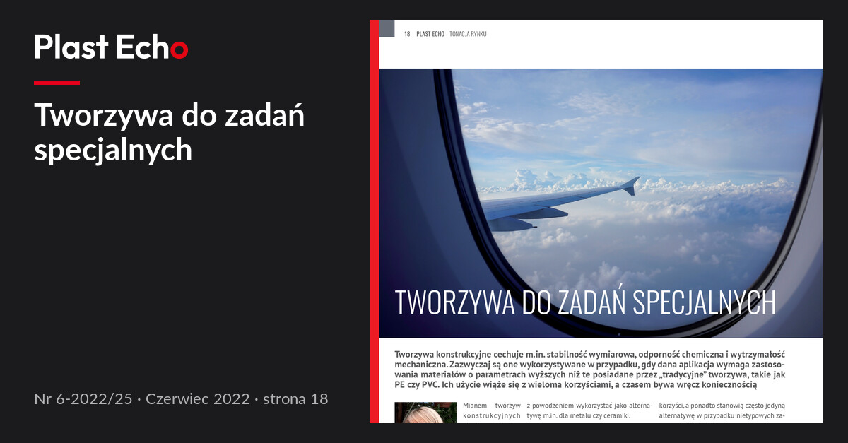 Tworzywa do zadań specjalnych | Plast Echo 6-2022/25, Czerwiec 2022, s. 18