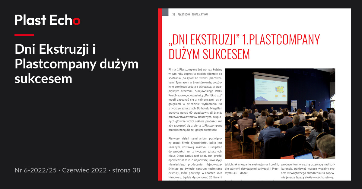 Dni Ekstruzji i Plastcompany dużym sukcesem | Plast Echo 6-2022/25, Czerwiec 2022, s. 38
