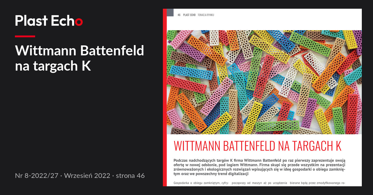 Wittmann Battenfeld na targach K | Plast Echo 8-2022/27, Wrzesień 2022, s. 46