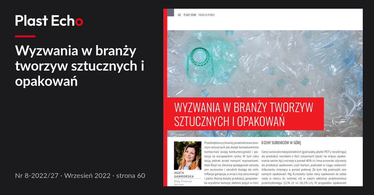 Wyzwania w branży tworzyw sztucznych i opakowań | Plast Echo 8-2022/27, Wrzesień 2022, s. 60