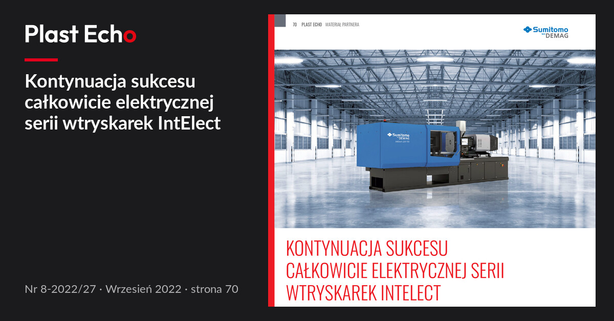 Kontynuacja sukcesu całkowicie elektrycznej serii wtryskarek IntElect | Plast Echo 8-2022/27, Wrzesień 2022, s. 70