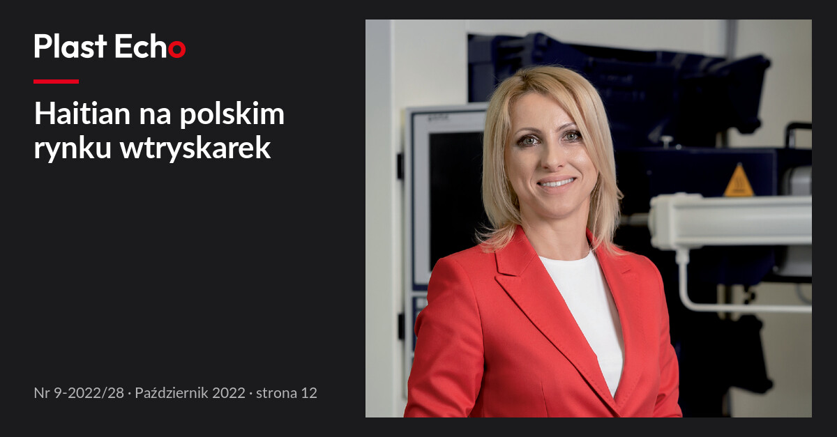 Haitian na polskim rynku wtryskarek | Plast Echo 9-2022/28, Październik 2022, s. 12