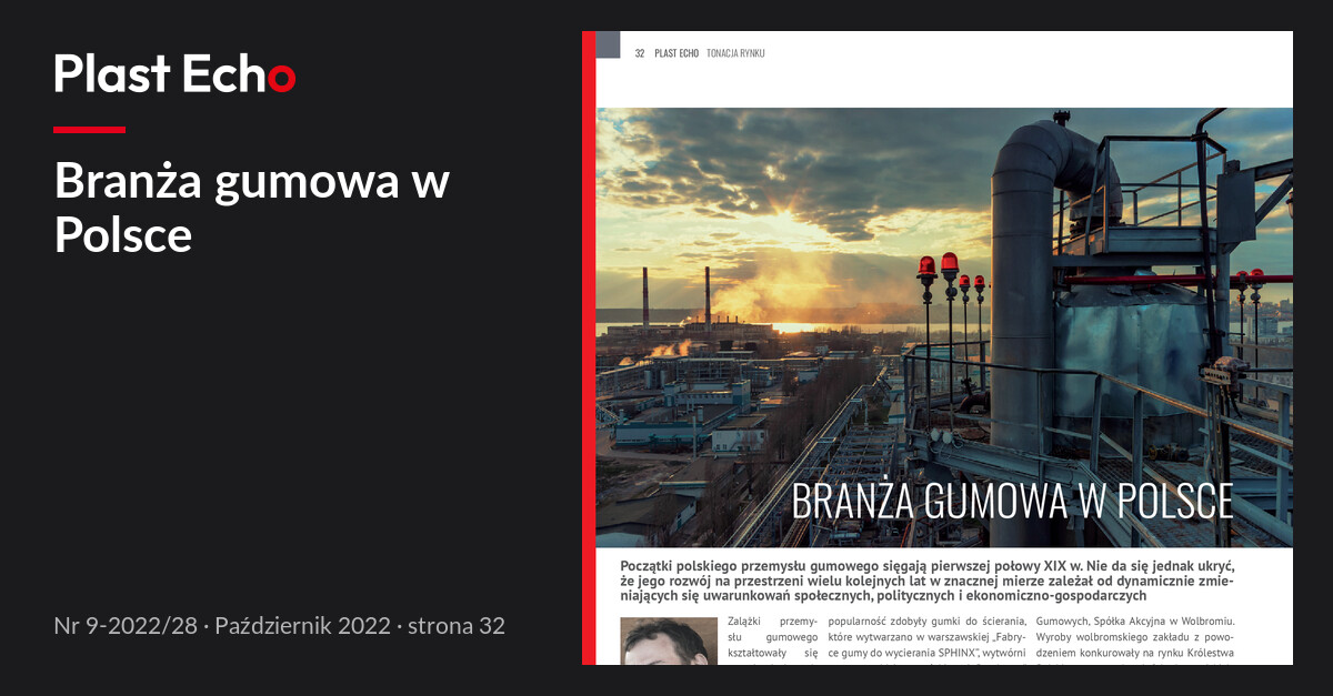 Branża gumowa w Polsce | Plast Echo 9-2022/28, Październik 2022, s. 32
