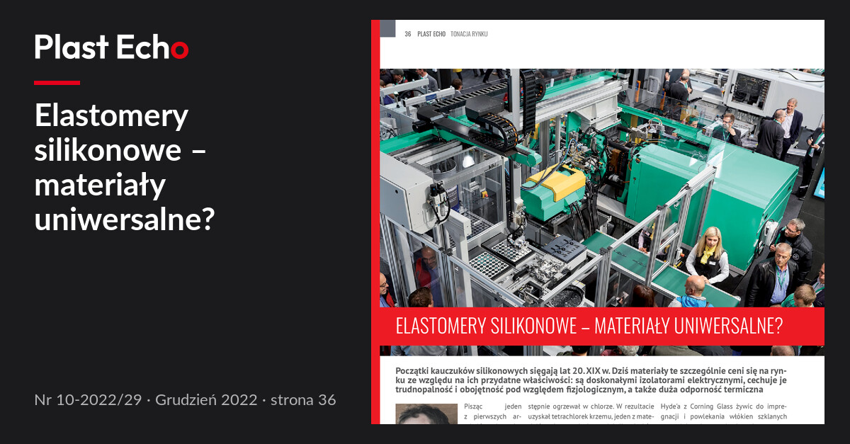 Elastomery silikonowe – materiały uniwersalne? | Plast Echo 10-2022/29, Grudzień 2022, s. 36