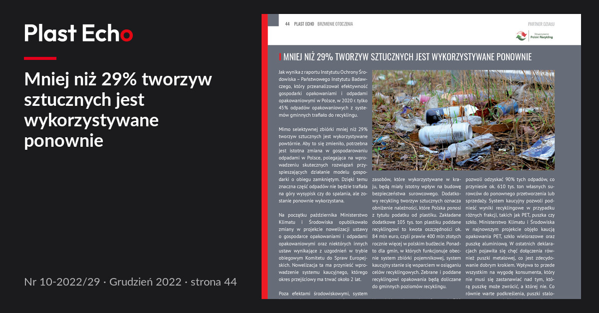Mniej niż 29% tworzyw sztucznych jest wykorzystywane ponownie | Plast Echo 10-2022/29, Grudzień 2022, s. 44