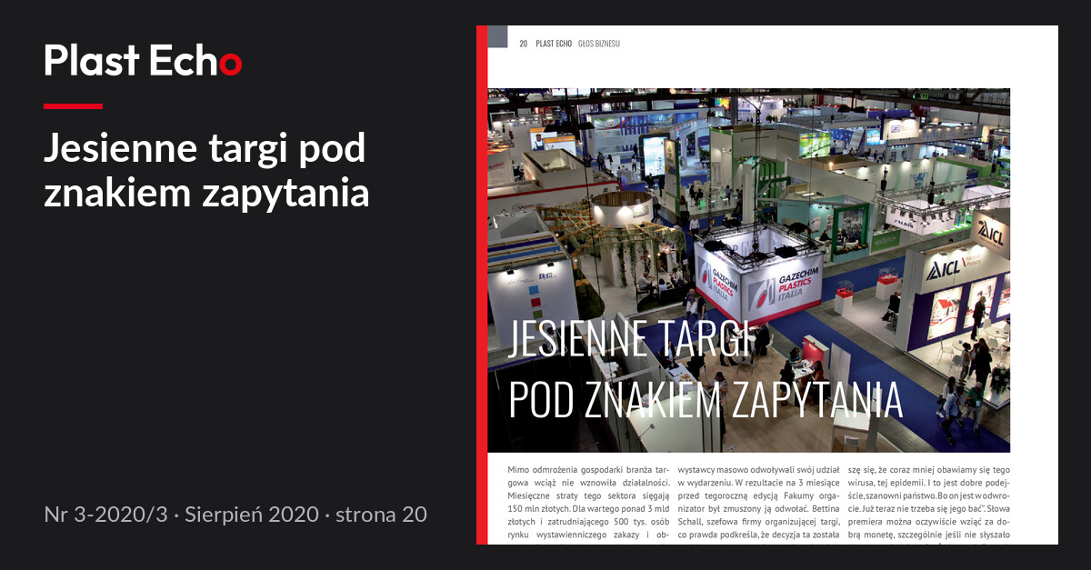 Jesienne targi pod znakiem zapytania | Plast Echo 3-2020/3, Sierpień 2020, s. 20