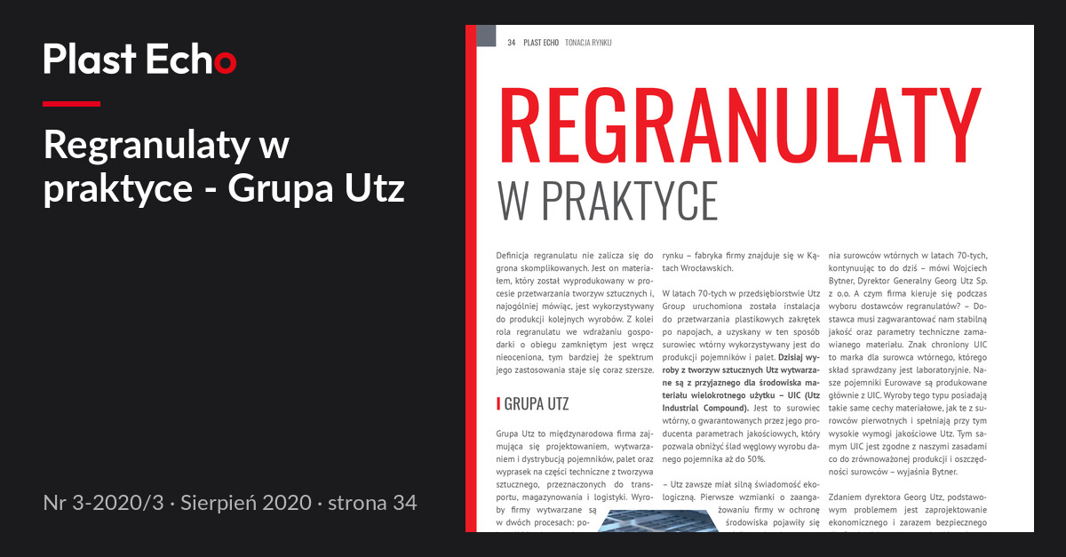 Regranulaty w praktyce - Grupa Utz | Plast Echo 3-2020/3, Sierpień 2020, s. 34