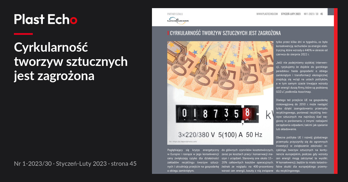 Cyrkularność tworzyw sztucznych jest zagrożona | Plast Echo 1-2023/30, Styczeń-Luty 2023, s. 45