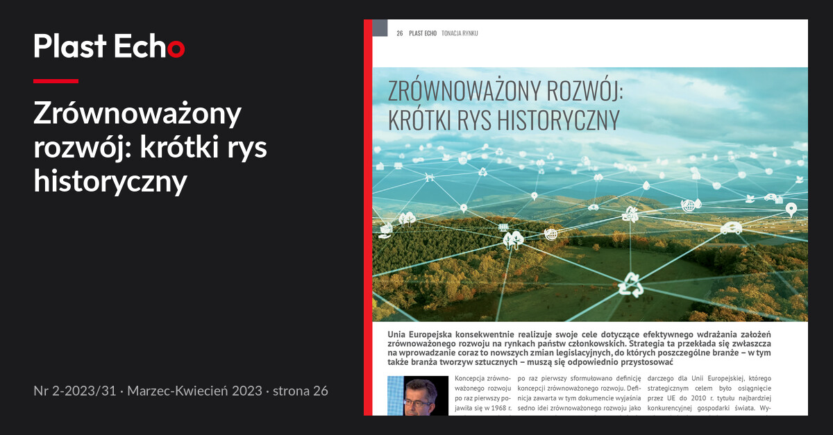 Zrównoważony rozwój: krótki rys historyczny | Plast Echo 2-2023/31, Marzec-Kwiecień 2023, s. 26