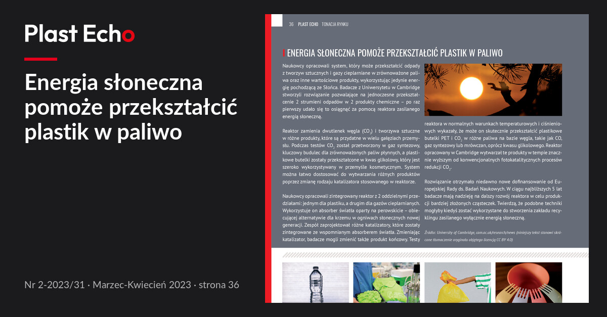 Energia słoneczna pomoże przekształcić plastik w paliwo | Plast Echo 2-2023/31, Marzec-Kwiecień 2023, s. 36
