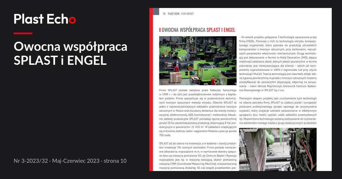 Owocna współpraca SPLAST i ENGEL | Plast Echo 3-2023/32, Maj-Czerwiec 2023, s. 10