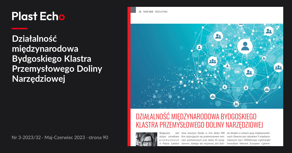 Działalność międzynarodowa Bydgoskiego Klastra Przemysłowego Doliny Narzędziowej | Plast Echo 3-2023/32, Maj-Czerwiec 2023, s. 90