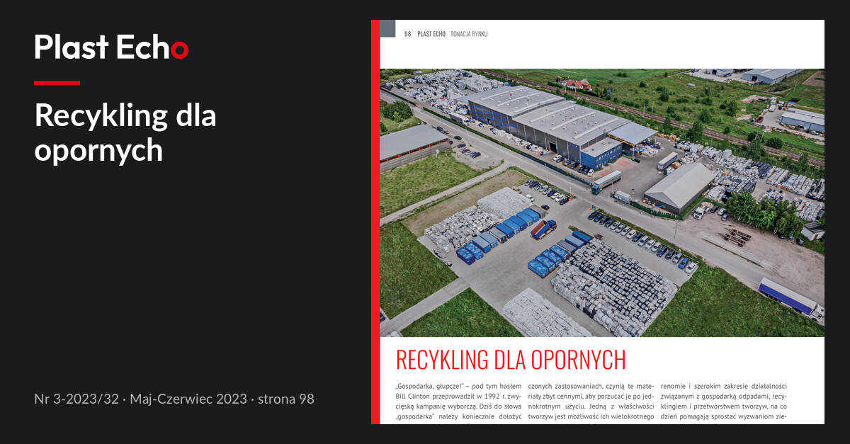 Recykling dla opornych | Plast Echo 3-2023/32, Maj-Czerwiec 2023, s. 98