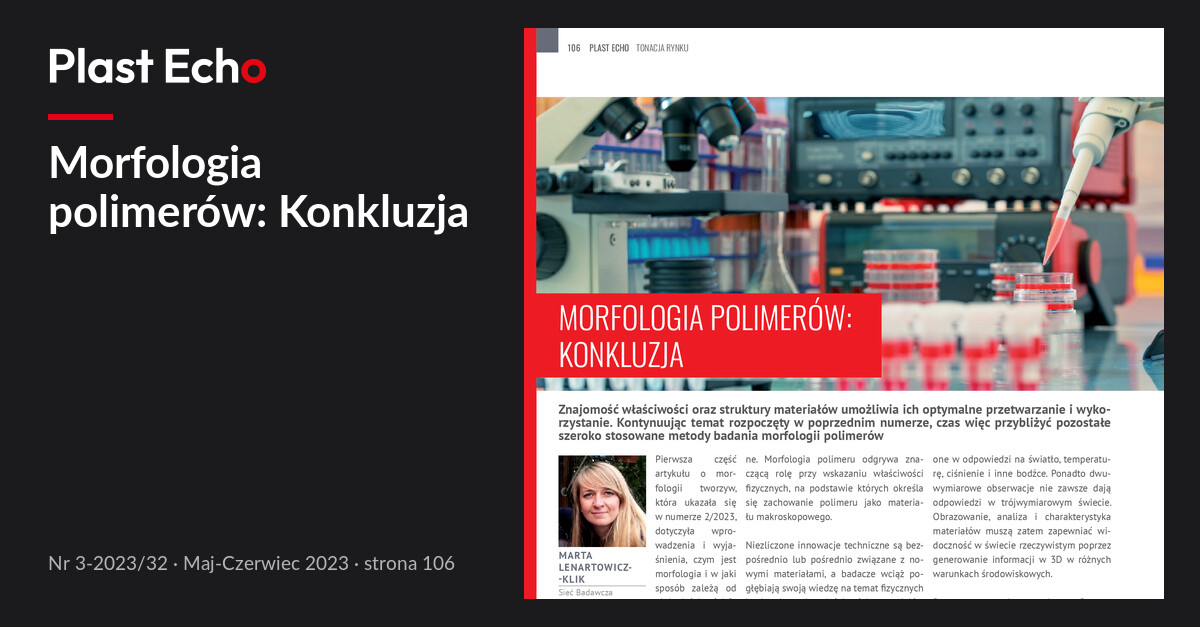 Morfologia polimerów: Konkluzja | Plast Echo 3-2023/32, Maj-Czerwiec 2023, s. 106
