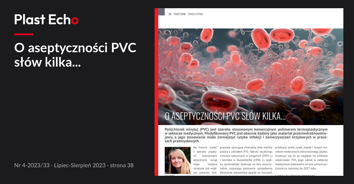 O aseptyczności PVC słów kilka... | Plast Echo 4-2023/33, Lipiec-Sierpień 2023, s. 38