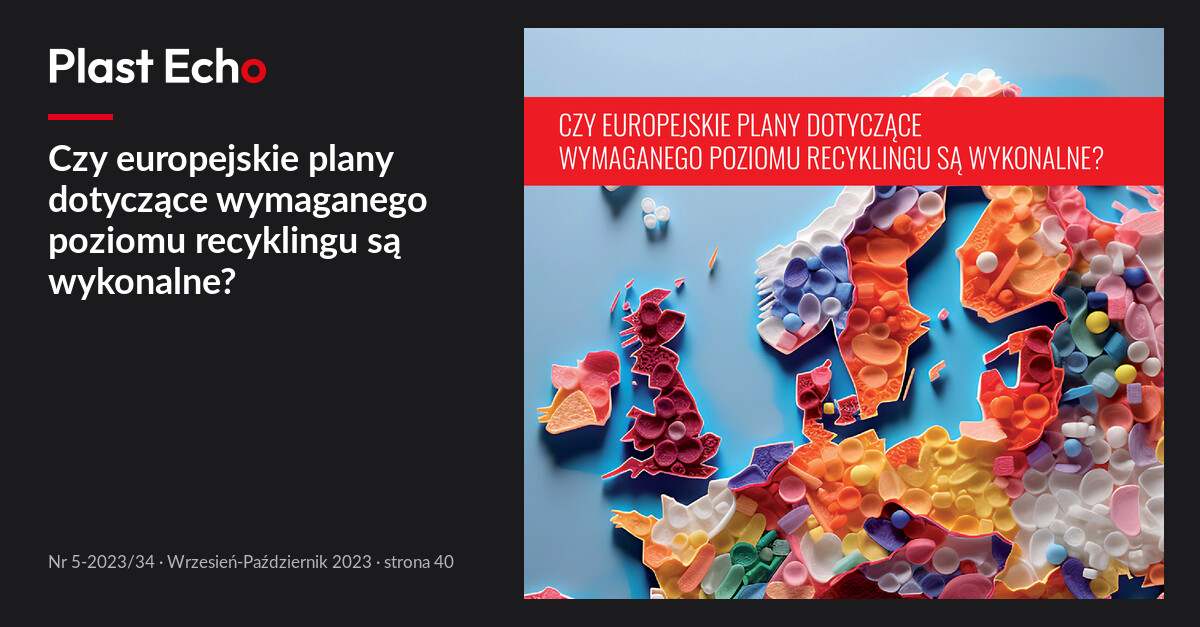 Czy europejskie plany dotyczące wymaganego poziomu recyklingu są wykonalne? | Plast Echo 5-2023/34, Wrzesień-Październik 2023, s. 40